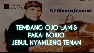 Download lagu Ki Nartosabdho ~ Ojo Lamis versi Gending Condong Raos mp3