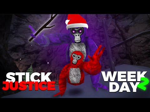 Day 2: STICK JUSTICE Week 2 - Gorilla Tag