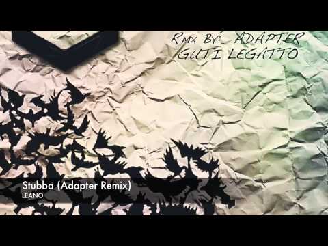 Leano - Stubba (Adapter Remix)