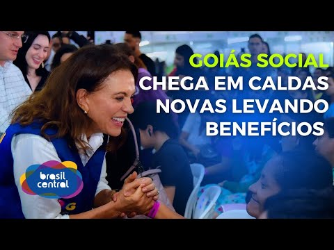 GOIÁS SOCIAL CHEGA EM CALDAS NOVAS LEVANDO BENEFÍCIOS | GOIÁS NA BRASIL CENTRAL | 13/12/2025