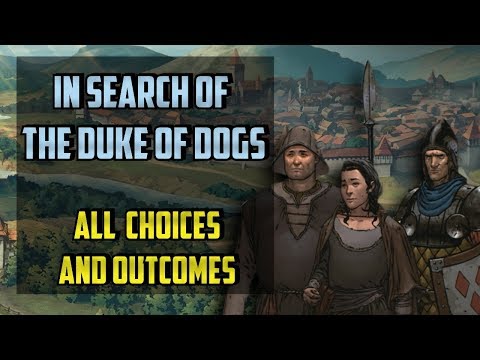 In Search Of The Duke Of Dogs All choices - Thronebreaker the Witcher Tales - (Hawkesburn)