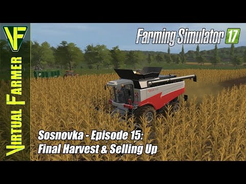 Let's Play Farming Simulator 17 - Sosnovka Episode 15: Final Harvest & Selling Up
