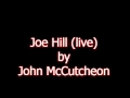Joe Hill (live) - by John McCutcheon
