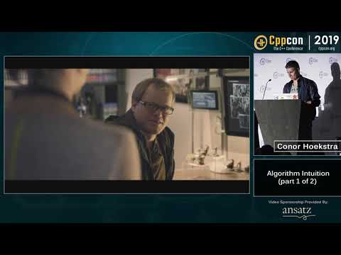 CppCon 2019: Conor Hoekstra “Algorithm Intuition (part 1 of 2)”