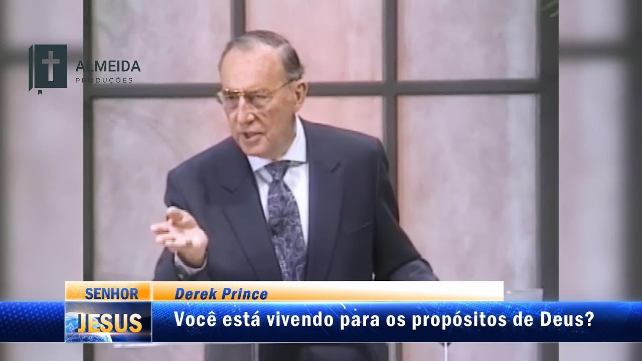 Derek Prince Dublado: Você está vivendo para os propósitos de Deus?