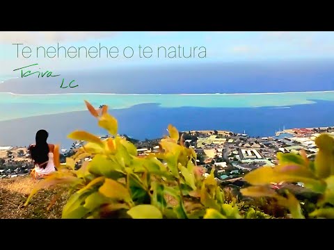 Teiva LC - Te nehenehe o te natura - Clip Officiel