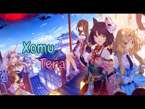 Xomu - Tera - Nightcore