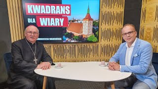 KWADRANS DLA WIARY - Abp Józef Górzyński Metropolita Warmiński