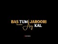 Din Bhar Karein Baatein Hum Black Screen WhatsApp Status Video Black Screen Lyrics