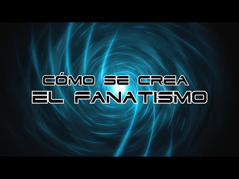 Así funciona el fanatismo (Mini-documental)