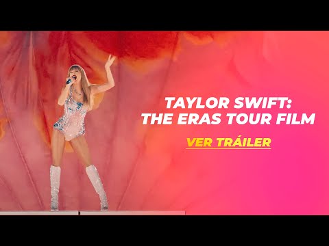 Tráiler TAYLOR SWIFT | THE ERAS TOUR [4K UHD-HDR10] 2023
