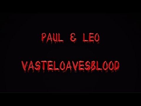 Paul & Leo - Vasteloavesblood - LVK 2016