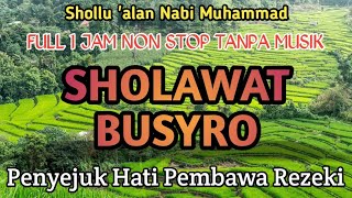 Download lagu SHOLAWAT BUSYRO SHOLAWAT MERDU TANPA MUSIK FULL 1 JAM SHOLAWAT PENENANG HATI PEMBUKA PINTU REZEKI mp3 Download lagu SHOLAWAT BUSYRO SHOLAWAT MERDU TANPA MUSIK FULL 1 JAM SHOLAWAT PENENANG HATI PEMBUKA PINTU REZEKI mp3