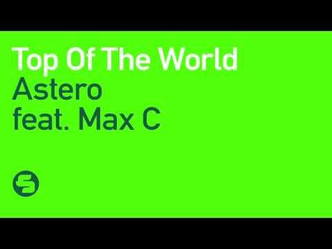 Astero feat. Max C - Top of the World (TEASER)