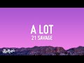 21 Savage - A Lot (Lyrics) |1hour Lyrics