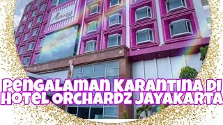 PENGALAMAN KARANTINA MASUK INDONESIA (REVIEW KAMAR HOTEL & MAKANAN HOTEL ORCHARD