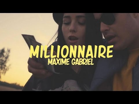 Maxime Gabriel - Millionnaire (vidéoclip officiel)