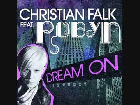 Christian Falk feat. Robyn - Dream On (Moto Blanco Radio Edit)