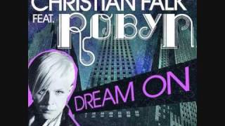 Christian Falk feat. Robyn - Dream On (Moto Blanco Radio Edit)