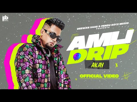 Amli Drip (Official Video) : A Kay | Pendu Boyz Music