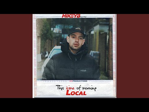 This Time of Morning (Mikey B Remix) (feat. Local)