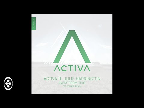 Activa ft. Julie Harrington - Away From This (Tim Bourne Dub) | Tranceportal