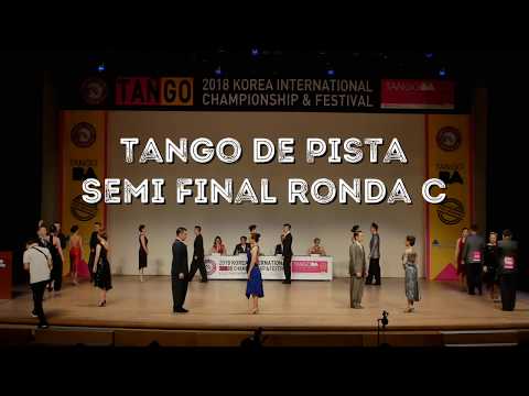 2018 KOREA INTERNATIONAL TANGO CHAMPIONSHIP - Tango de Pista Semi Final Ronda C (2018.06.03)