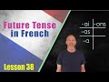 Future Tense in French | The Language Tutor French  *Lesson 38*