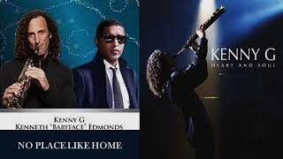 Kenny G &amp; Babyface - No Place Like Home - 2010