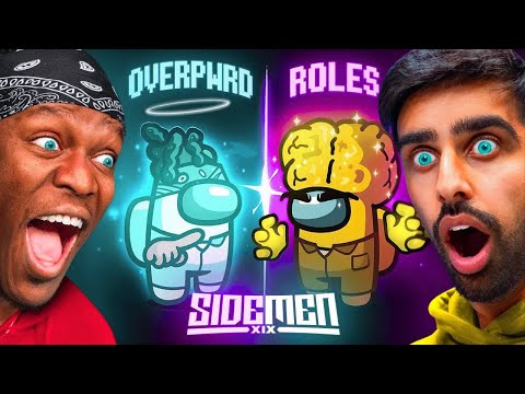 SIDEMEN AMONG US: OVERPOWERED CHAOS ROLES EDITION!