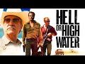 Hell or High Water - Official Trailer