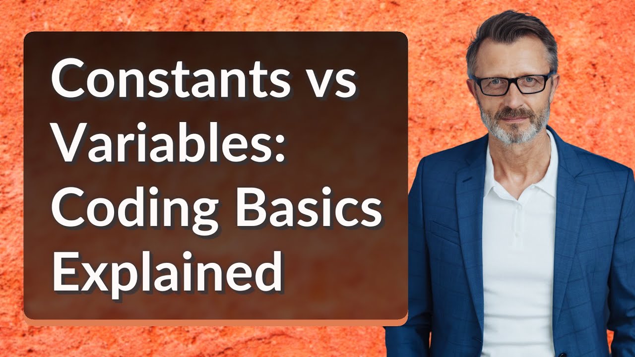 Constants vs Variables: Coding Basics Explained