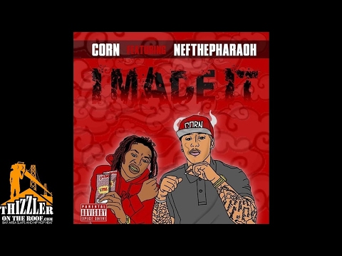 Corn ft. Nef The Pharaoh - Made It [Prod. Yungas] [Thizzler.com Exclusive]
