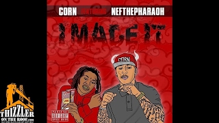 Corn ft. Nef The Pharaoh - Made It [Prod. Yungas] [Thizzler.com Exclusive]