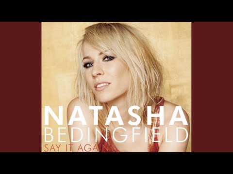 Say It Again - Natasha Bedingfield