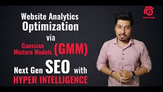 Website Analytics Optimization via GMM | Next-Gen SEO with Hyper Intelligence Explained!