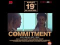 Commitment Movie Trailer 4K Tejaswi Madivada Anveshi Jain Amit Tiwari Tanishq Rajan