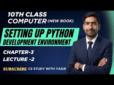 Setting Up Python Development Environment How To Install Python Ide 10th Class Chapter 3