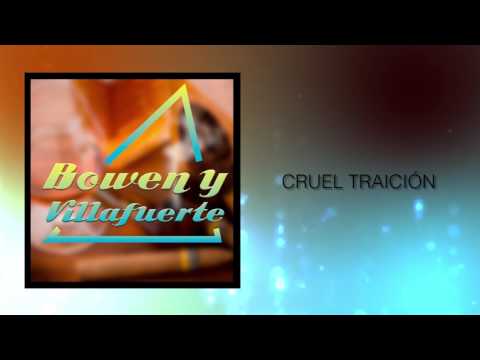 Bowen y Villafuerte - Cruel Traición (Audio) | Discos Fuentes