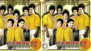 ♥♥♥ GRUPO SAMURAY   CONTIGO  O SIN TI  ♥♥♥