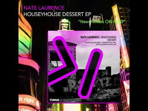 Nate Laurence - HouseyHouse Dessert EP - Pluralistic Records PLR020