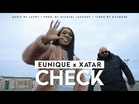 Eunique ► CHECK (feat. Xatar) ◄ music by Lucry / prod. by Michael Jackson [Official Video]