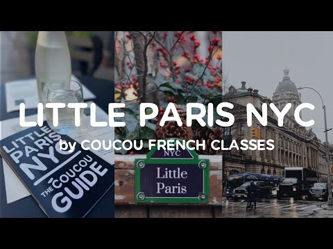 The Rebirth of Little Paris NYC by Coucou
