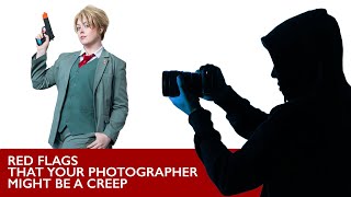 Red Flags That Your Photographer Might Be A Creep