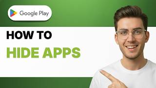 How to Hide Apps in Google Play Store [2026 Full Guide]