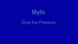 Mylo - Drop The Pressure video