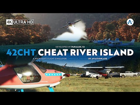 Parallel 42 | Cheat River Island | Microsoft Flight Simulator [Cinematic Trailer]