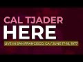 Cal Tjader - Here (Official Audio) - Live, 1977