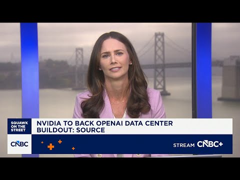 Nvidia to back OpenAI data center buildout: Source