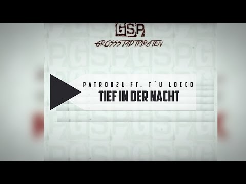 Patron21 x Locco - TIEF IN DER NACHT [Freetrack]